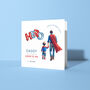 Daughter And Daddy Superhero Father's Day Card, thumbnail 3 of 5