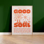 Good For The Soul Print, thumbnail 4 of 6