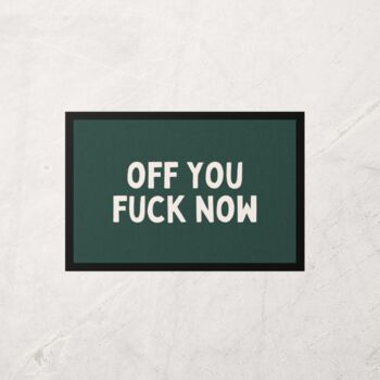 Off You F Now | Cream And Forest Green | Door Mat, 2 of 2