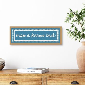 Mama Knows Best Framed Print, 6 of 6