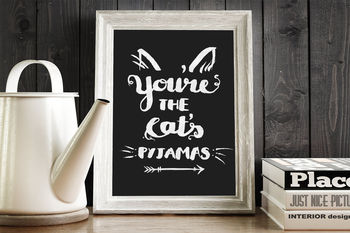 'You're The Cat's Pyjamas' Brush Lettered Print, 5 of 5