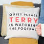 Personalised Quiet Please Cushion Gift For Dad Or Him, thumbnail 1 of 3