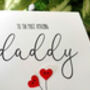Personalised Birthday Card For Special Daddy, Handmade Card For Him, thumbnail 3 of 3