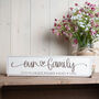 Personalised Our Family Wooden Sign, thumbnail 1 of 4