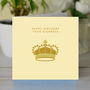 'Happy Birthday Your Highness' Card By Loveday Designs ...