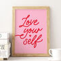 'Love Yourself' Unframed Art Print, thumbnail 1 of 2