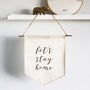 Let's Stay Home Personalised Hanging Sign, thumbnail 1 of 5