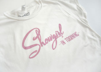 'Showgirl In Training' Slogan T Shirt For Women, 2 of 3