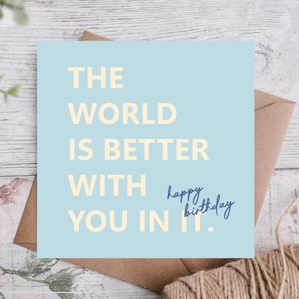 World Is Better With You Birthday Card, 1 of 3