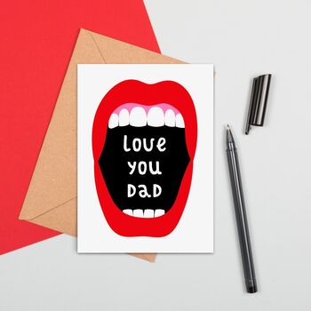 Loud Mouth Love You Dad Card, 2 of 2