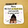 Personalised Nana We Feel So Much Love Coaster, thumbnail 1 of 2