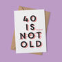 '40 Is Fucking Old' 40th Birthday Card, thumbnail 1 of 7