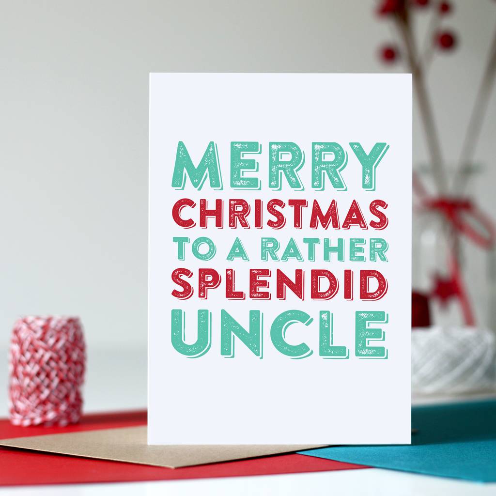 Merry Christmas To A Splendid Uncle Greetings Card By Do You Punctuate