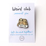 Weird Club Sloth Enamel Pin Badge, thumbnail 3 of 3