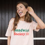 Sandwich Society Women's Slogan T Shirt, thumbnail 3 of 3