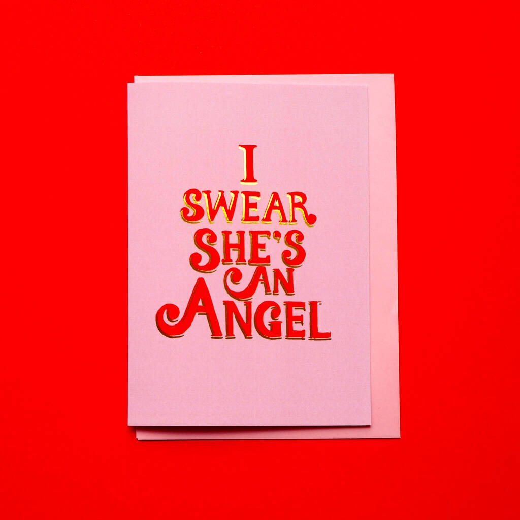 I Swear She S An Angel Foiled Card By Eleanor Bowmer Notonthehighstreet Com