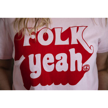 Folk Yeah Women's Slogan T Shirt, 2 of 4