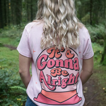 It's Gonna Be Alright Women's Slogan T Shirt, 2 of 7