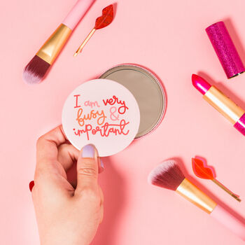 'I Am Very Busy And Important' Pocket Mirror, 3 of 3
