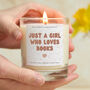 Just A Girl Who Loves Books Cosy Scented Candle, thumbnail 1 of 9