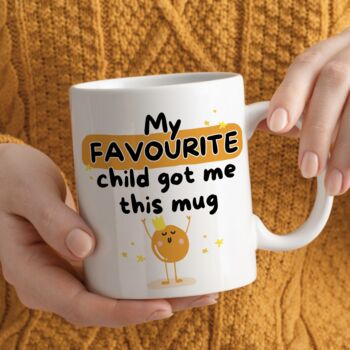 'My Favourite Child Got Me This Mug, 3 of 7