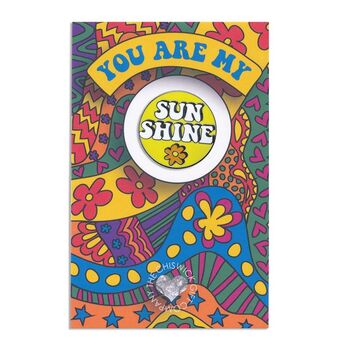 You Are My Sunshine And More Hard Enamel Pin Badges, 2 of 11