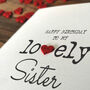 Personalised Birthday Card For Special Sister, Handmade Card, thumbnail 4 of 4