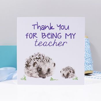 'Thank You For Being My Teacher' Hedgehog Card, 2 of 4