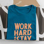 'Work Hard Stay Humble' Slogan T Shirt, thumbnail 2 of 7