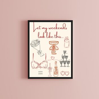 A4 Script Print Let My Weekends Look Like This, 2 of 5