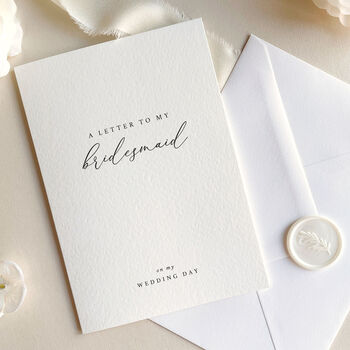 Luxury 'Letter To My Bridesmaid On My Wedding Day' Card, Elegant Calligraphy Design, 3 of 7