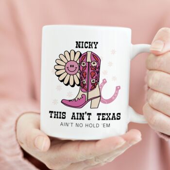 Personalised This Ain't Texas Mug Gift, 3 of 4