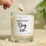 World's Best Dog Dad Candle, Father's Day Gift, thumbnail 1 of 8