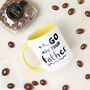 Go Ask Your Father Mug And Sweet Set For Mum, thumbnail 1 of 8