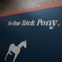 No One Trick Pony A3 Print, thumbnail 4 of 9
