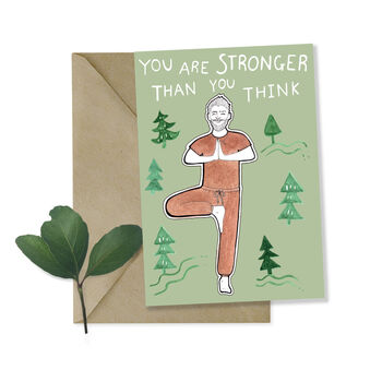'You Are Stronger Than You Think' Greetings Card, 2 of 2