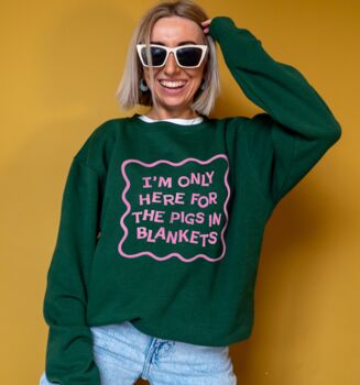 Only Here For The Pigs In Blankets Christmas Sweatshirt, 2 of 3