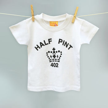 Half Pint Baby Or Child Short Sleeve T Shirt, 3 of 4