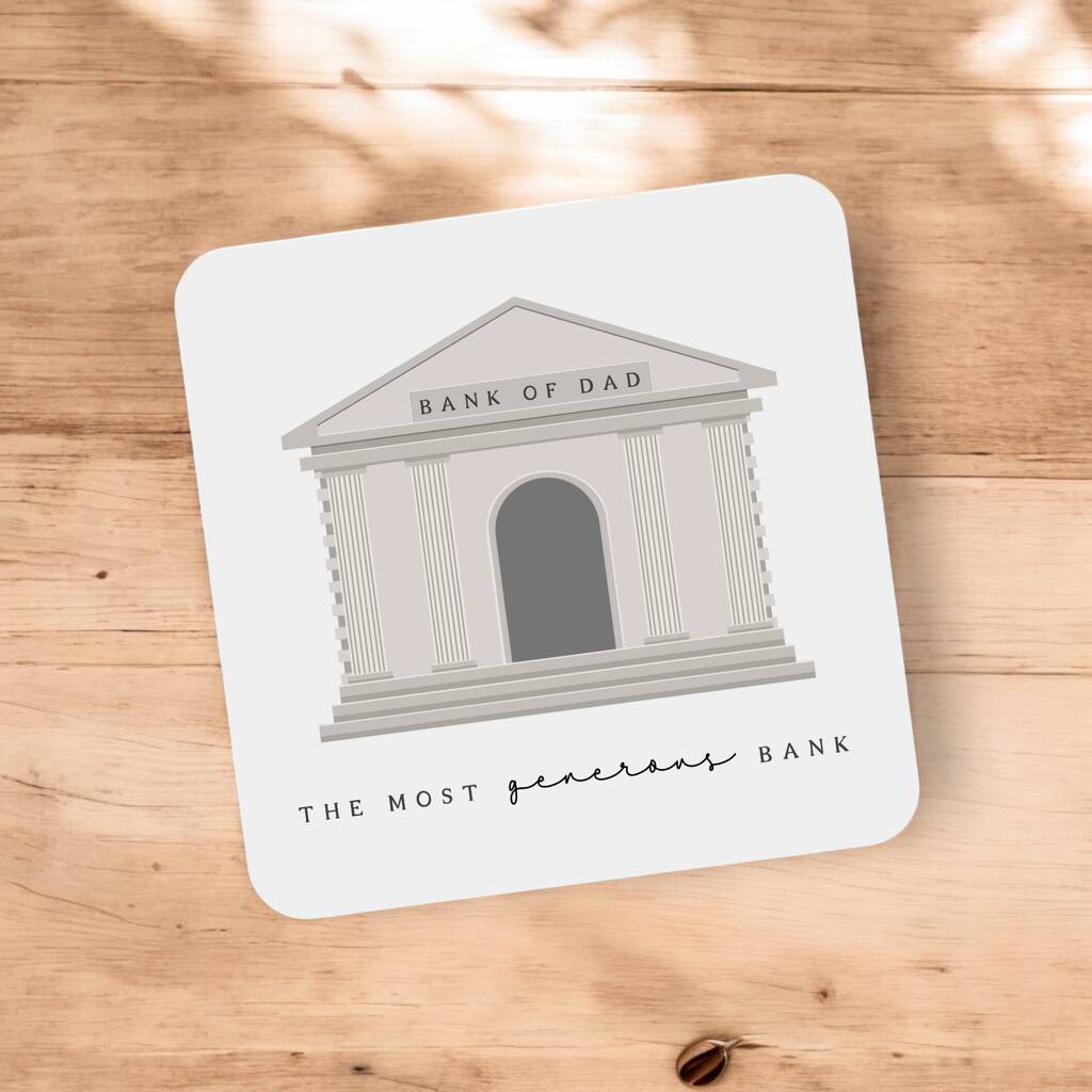 Bank Of Dad The Most Generous Bank Coaster