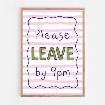 Please Leave By 9pm Print, 8 of 8