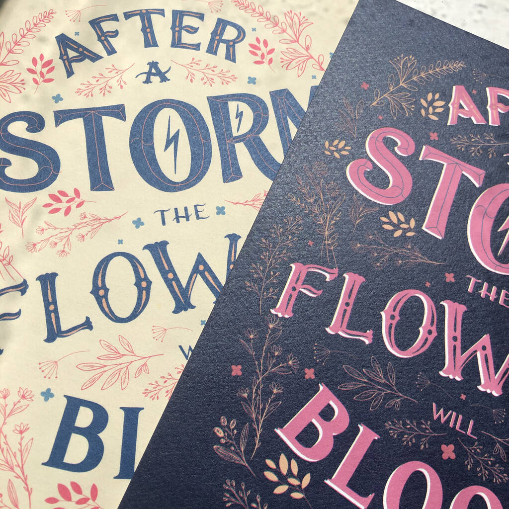 After The Storm When The Flowers Bloom 'After The Storm Flowers Bloom' Positive Quote Print By Pumpkins and
