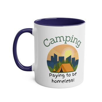 Camping. Paying To Be Homeless Coffee Mug, 6 of 8