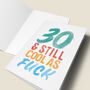 '30 And Still Cool As Fuck' Birthday Card, thumbnail 4 of 4