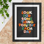 Look For Something Positive Each Day Typography Print 0, thumbnail 1 of 2