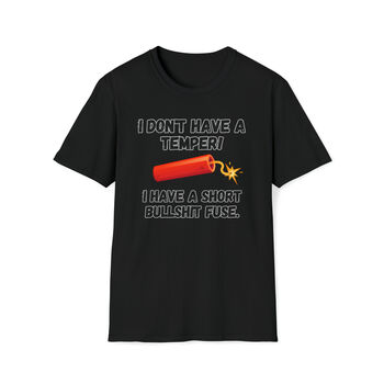 I Don't Have A Temper T Shirt, 3 of 3
