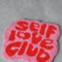 'Self Love Club' Hand Tufted Coaster, thumbnail 4 of 5