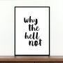 'Why The Hell Not' Poster, thumbnail 1 of 2