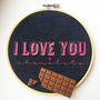 I Love You And Chocolate Embroidery Hoop, thumbnail 1 of 3