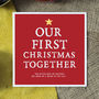 'Our First Christmas Together' Christmas Card, thumbnail 1 of 1