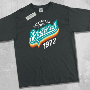 'Established 1972' 50th Birthday Gift T Shirt, 7 of 9